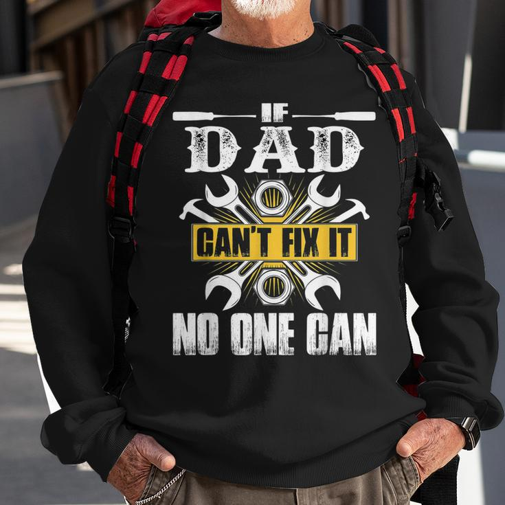 If Dad Cant Fix It No One Can Sweatshirt Gifts for Old Men