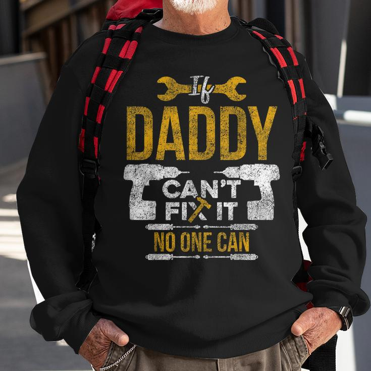If Daddy Cant Fix It No One Can Funny Fathers Day Mechanic Sweatshirt Gifts for Old Men