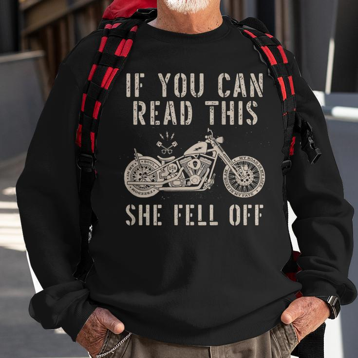 If You Can Read This She Fell Off Distressed Motorcycle Gift For Mens Sweatshirt Gifts for Old Men