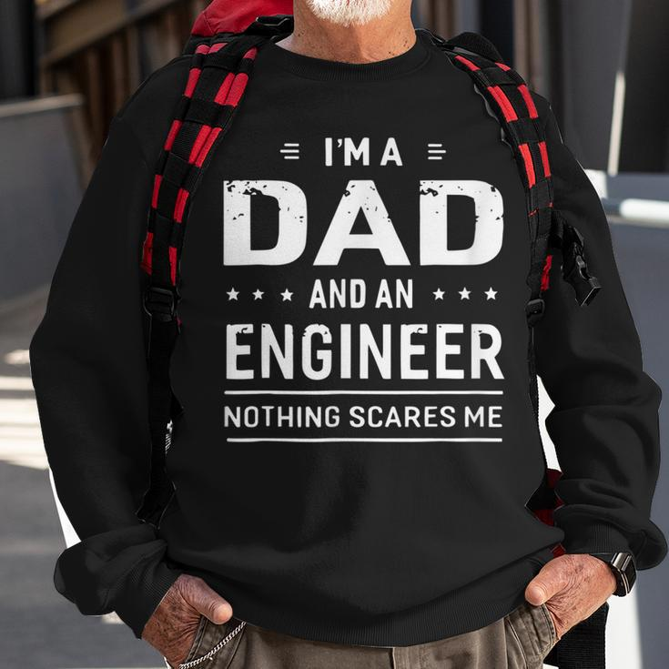 Im A Dad And Engineer For Men Father Funny Gift Sweatshirt Gifts for Old Men