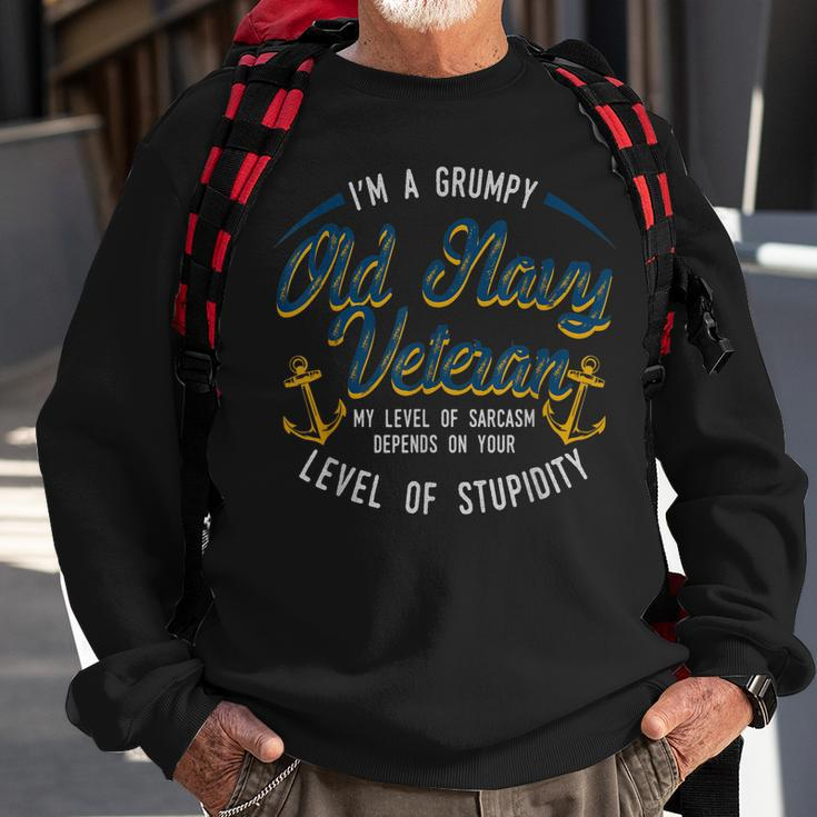 IM A Grumpy Navy Veteran I Level Of Sarcasm Gift For Mens Sweatshirt Gifts for Old Men