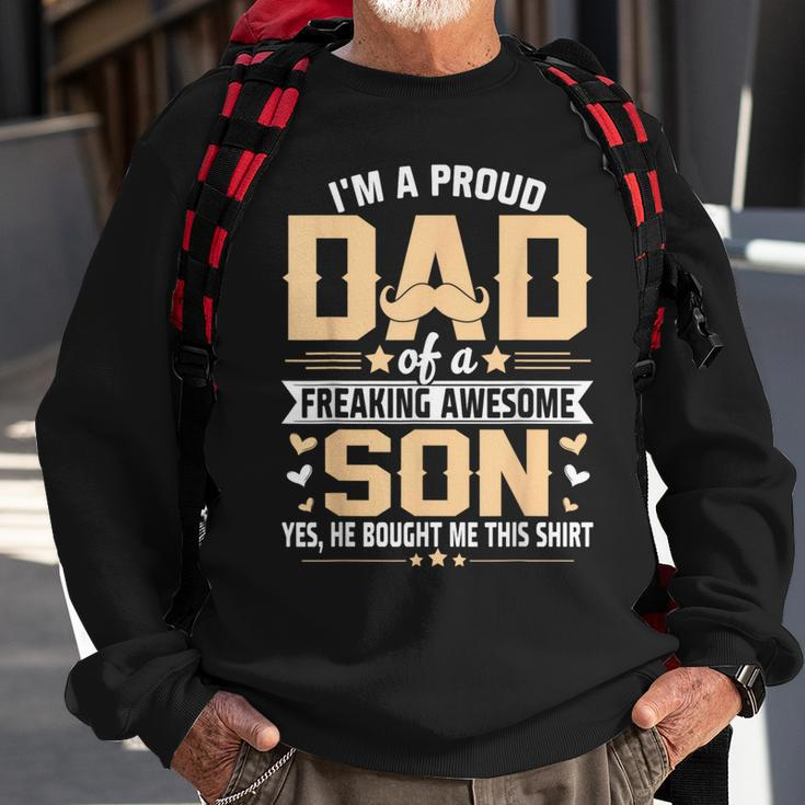 Im A Proud Dad Gift From Son To Dad Funny Fathers Day Sweatshirt Gifts for Old Men
