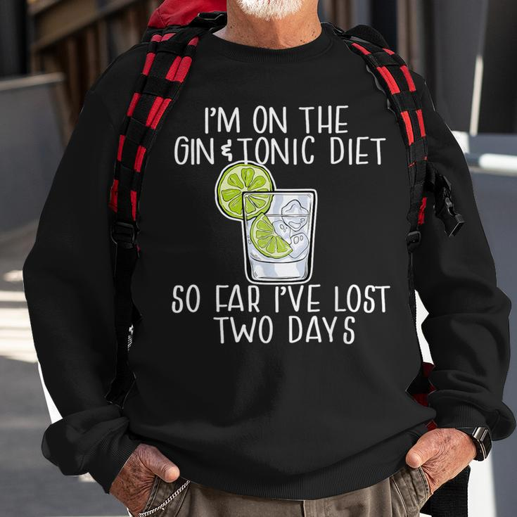 I'm On The Gin & Tonic Diet I've Lost 2 Days Joke Meme Sweatshirt Gifts for Old Men