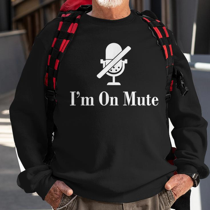 I'm On Mute Virtual Meeting Sweatshirt Gifts for Old Men