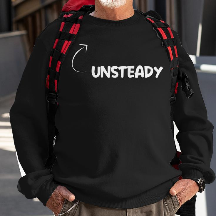 I'm Unsteady Personality Character Reference Sweatshirt Gifts for Old Men