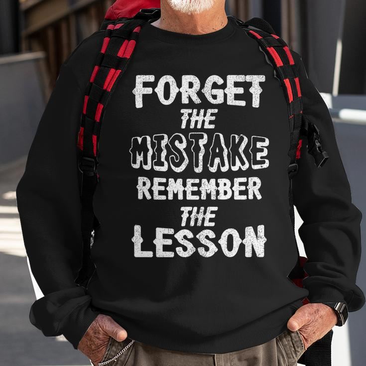 Inspiring Forget The Mistake Remember The Lesson Positivity Sweatshirt Gifts for Old Men
