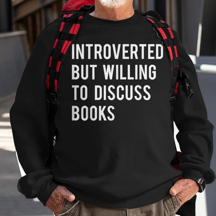 Introverted But Willing To Discuss Books Sweatshirt Gifts for Old Men