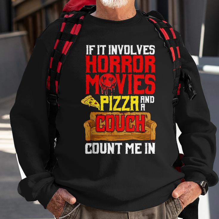 If It Involves Horror Movies Pizza And A Couch Count Me In Movies Sweatshirt Gifts for Old Men