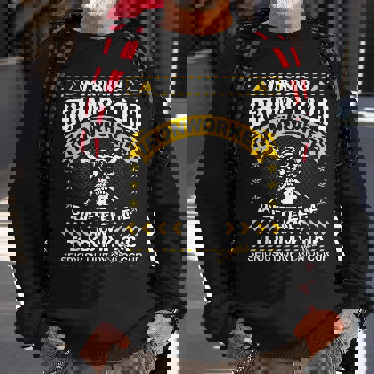 Ironworker Funny Warning Grumpy Old Ironworker Sweatshirt Gifts for Old Men