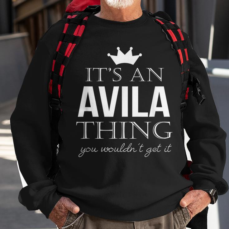 Its An Avila Thing You Wouldnt Get It Avila Last Name Funny Last Name Designs Funny Gifts Sweatshirt Gifts for Old Men