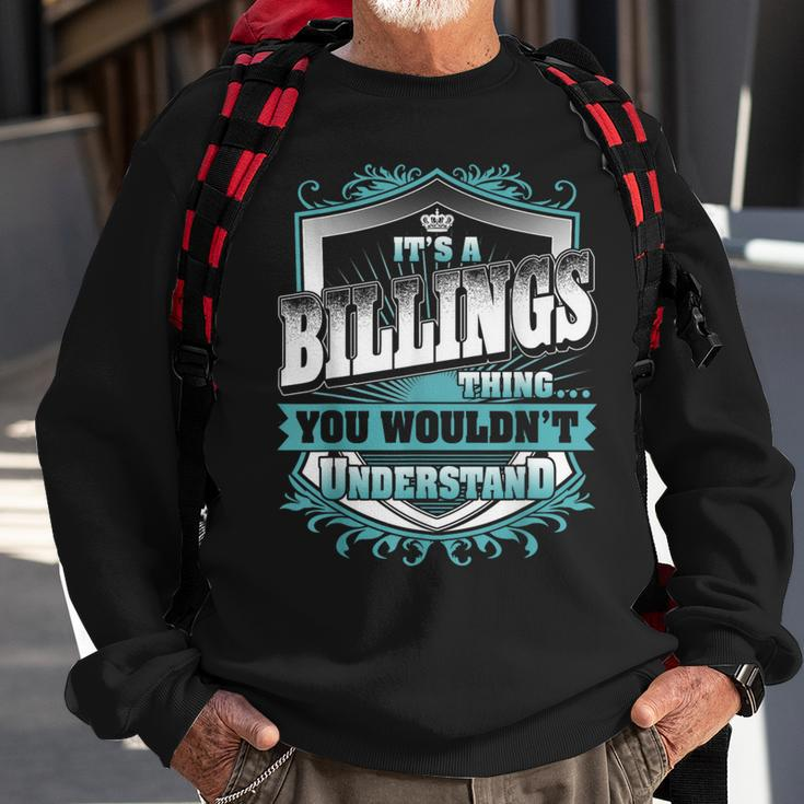 It's A Billings Thing You Wouldn't Understand Name Vintage Sweatshirt Gifts for Old Men