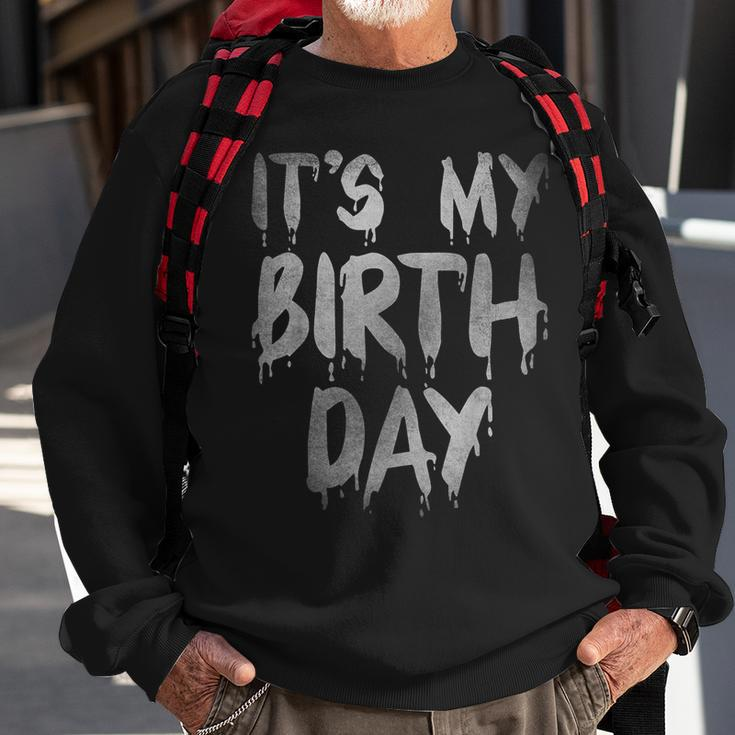 It's My Birthday Quote For Horror Thriller Movie Lover Horror Sweatshirt Gifts for Old Men