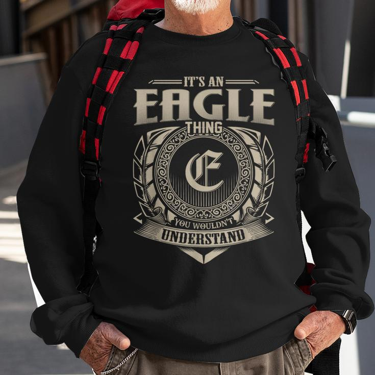 It's An Eagle Thing You Wouldn't Understand Name Vintage Sweatshirt Gifts for Old Men