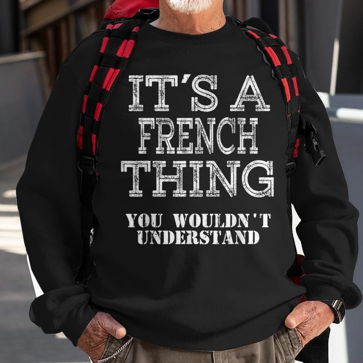 Its A French Thing You Wouldnt Understand Matching Family Sweatshirt Gifts for Old Men
