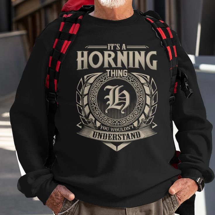 It's A Horning Thing You Wouldn't Understand Name Vintage Sweatshirt Gifts for Old Men