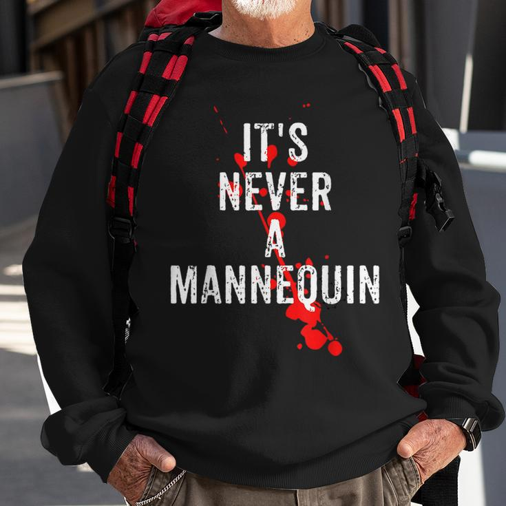 It's Never A Mannequin True Crime Podcast Tv Shows Lovers Tv Shows Sweatshirt Gifts for Old Men