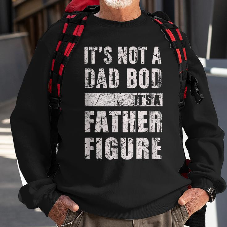 Its Not A Dad Bod Its A Father Figure Fathers Day 2023 Sweatshirt Gifts for Old Men