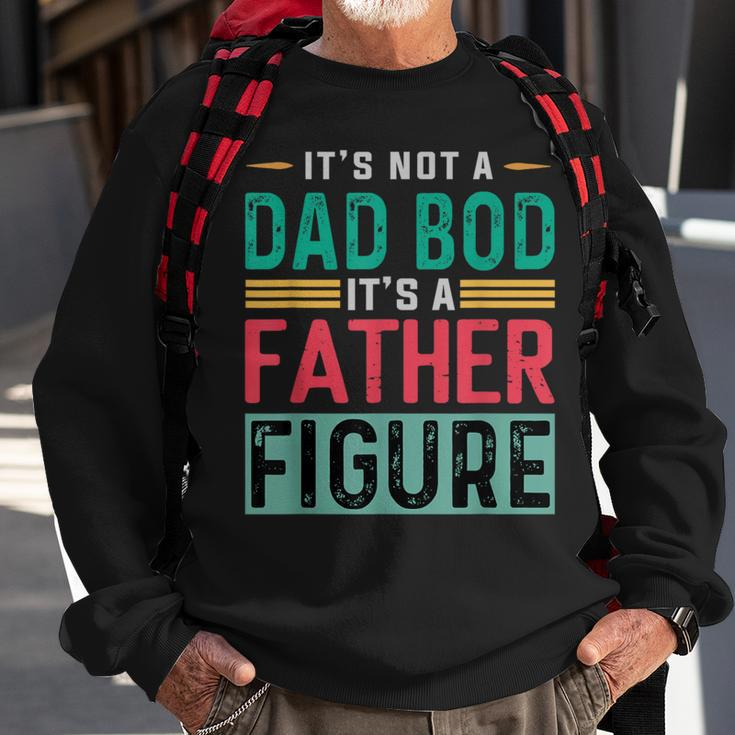 It's Not A Dad Bod It's A Father Figure Dad Sweatshirt Gifts for Old Men
