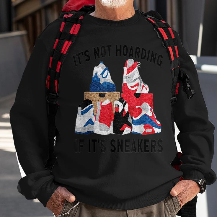 Its Not Hoarding If Its Sneakers Funny Sneakers Lover Sweatshirt Gifts for Old Men