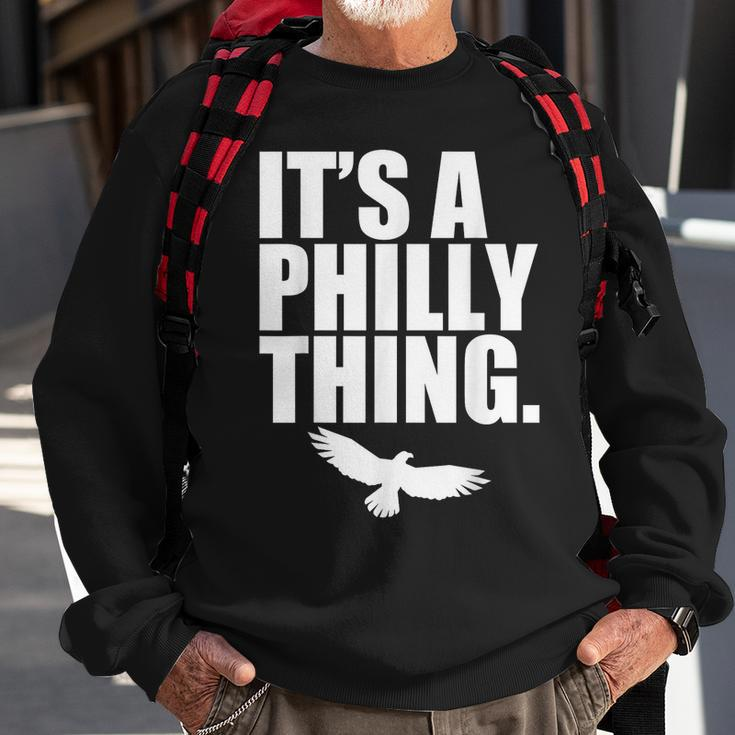 It's A Philly Thing Its A Philadelphia Thing Fan Sweatshirt Gifts for Old Men
