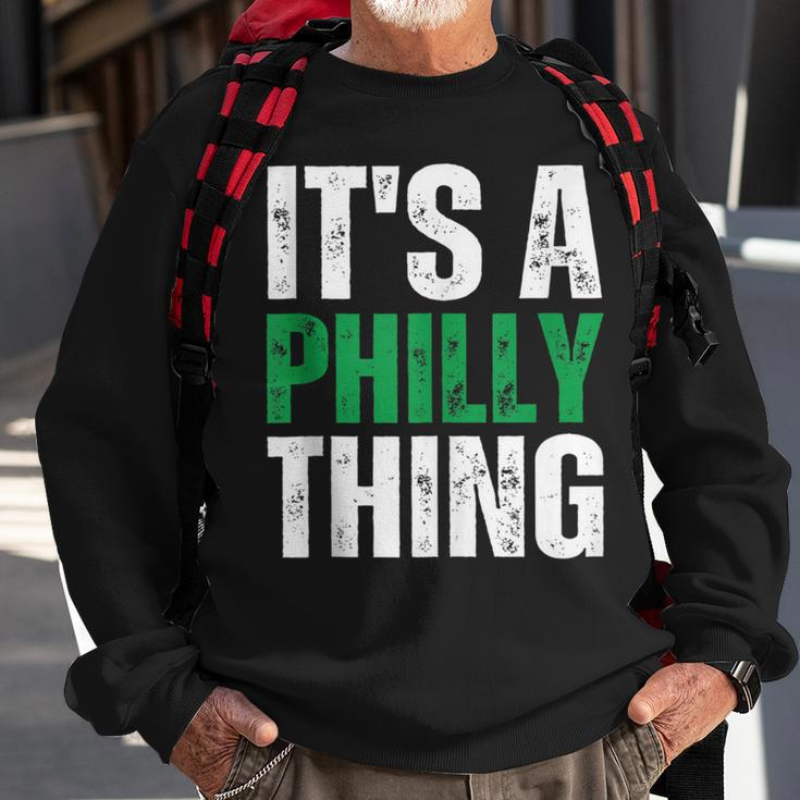 It's A Philly Thing Philadelphia Fan Pride Love Sweatshirt Gifts for Old Men