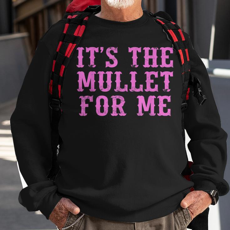 Its The Mullet For Me Cowgirl Western Sweatshirt Gifts for Old Men