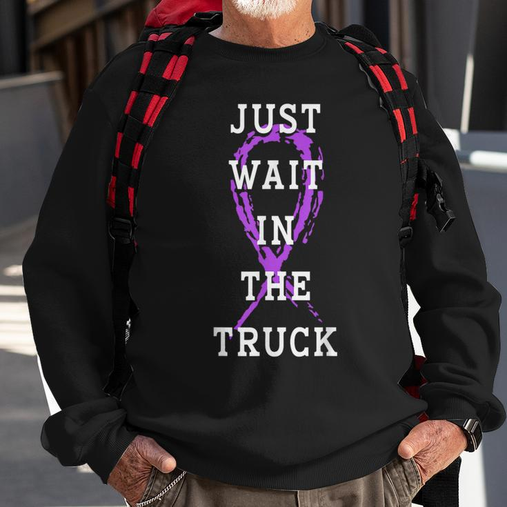 Just Wait In The Truck Purple Ribbon Cancer Awareness Day Sweatshirt Gifts for Old Men