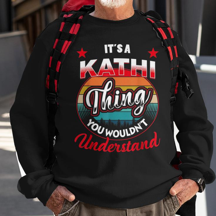 Kathi Retro Name Its A Kathi Thing Sweatshirt Gifts for Old Men