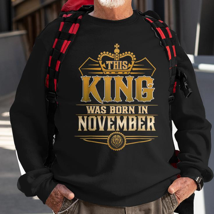 This King Was Born In November Birthday For Men Sweatshirt Gifts for Old Men