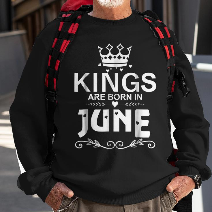 Kings Are Born In June Birthday Gift Father Day Men Sweatshirt Gifts for Old Men
