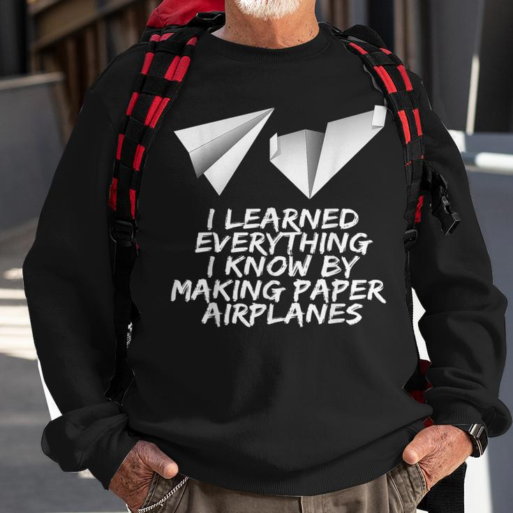 I Learned Everything By Making Paper Airplanes Sweatshirt Gifts for Old Men
