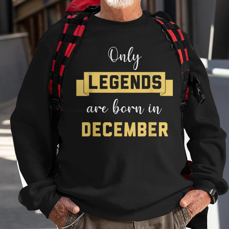 Only Legends Are Born In December Birthday Party Wear Sweatshirt Gifts for Old Men