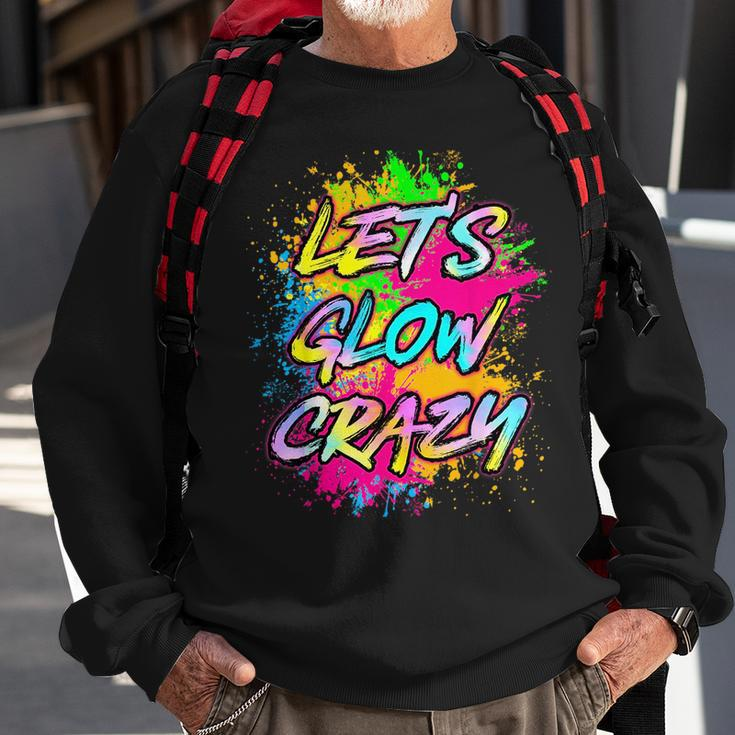 Lets Glow Crazy Party Boys Girls 80S Party Outfit Sweatshirt Gifts for Old Men