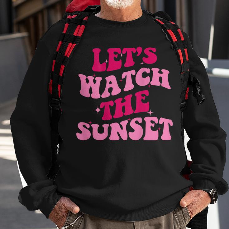 Lets Watch The Sunset Funny Saying Groovy Apparel Sweatshirt Gifts for Old Men