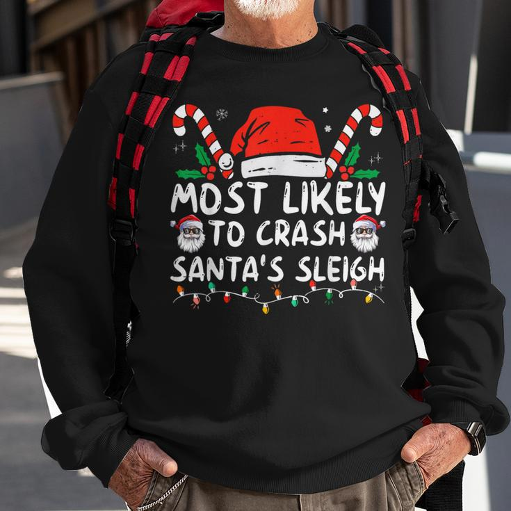 Most Likely To Crash Santa's Sleigh Christmas Joke Sweatshirt Gifts for Old Men