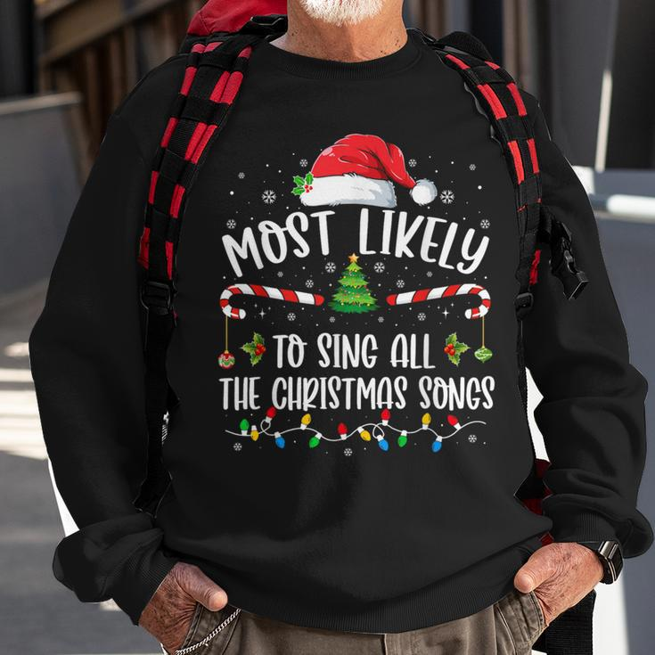 Most Likely To Sing All The Christmas Songs Christmas Sweatshirt Gifts for Old Men