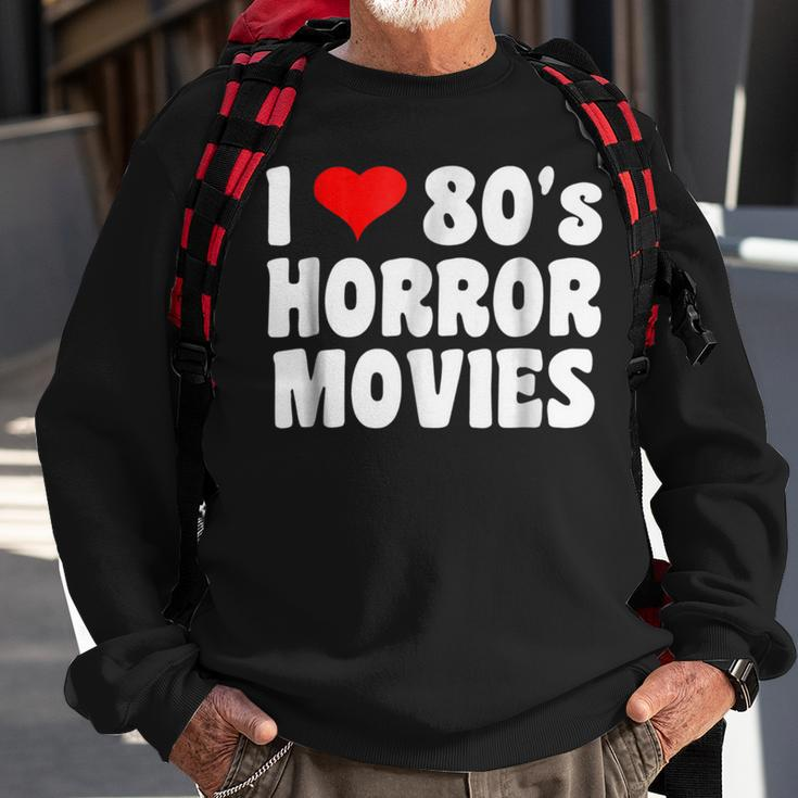 I Love 80'S Horror MoviesMovies Sweatshirt Gifts for Old Men