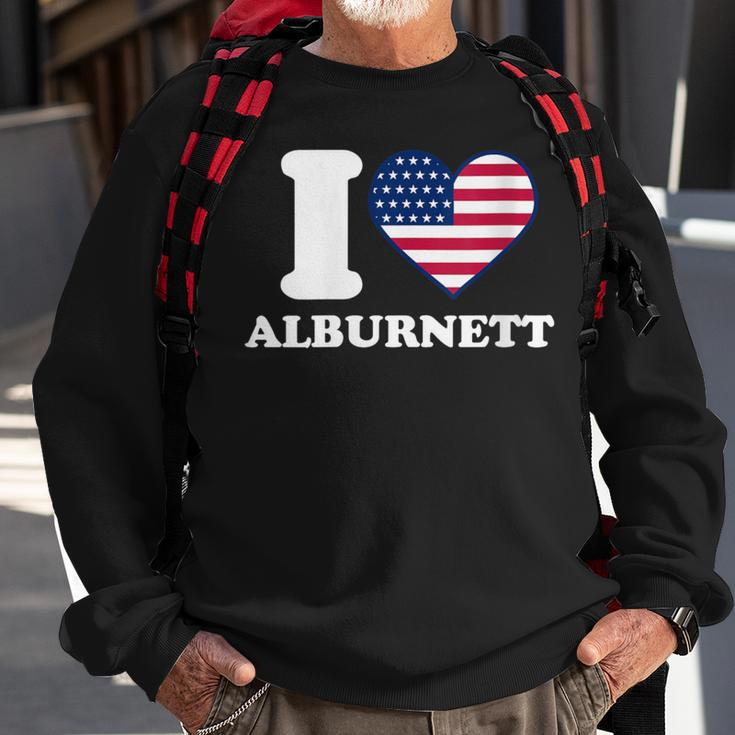 I Love Alburnett I Heart Alburnett Sweatshirt Gifts for Old Men