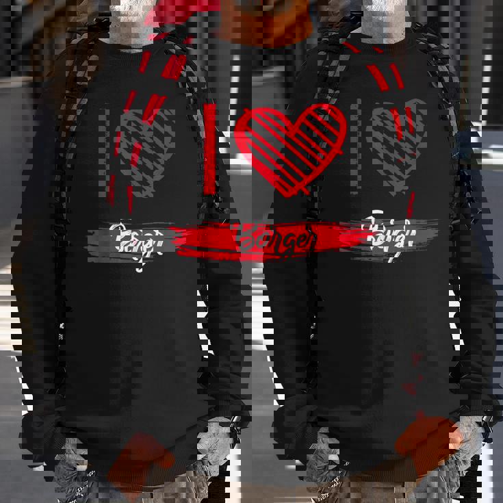 I Love Borger I Heart Borger Sweatshirt Gifts for Old Men