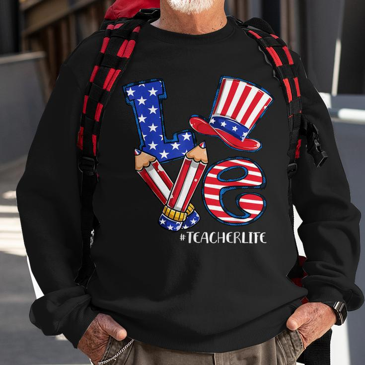 Love Teacher Life American Flag 4Th Of July Uncle Sam Hat Sweatshirt Gifts for Old Men