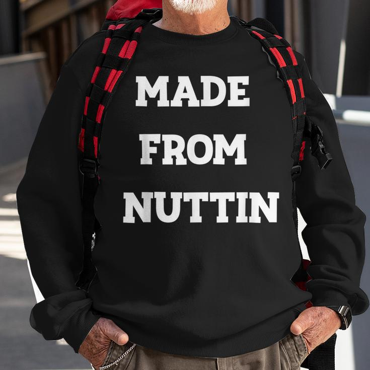 Made From Nuttin Sweatshirt Gifts for Old Men