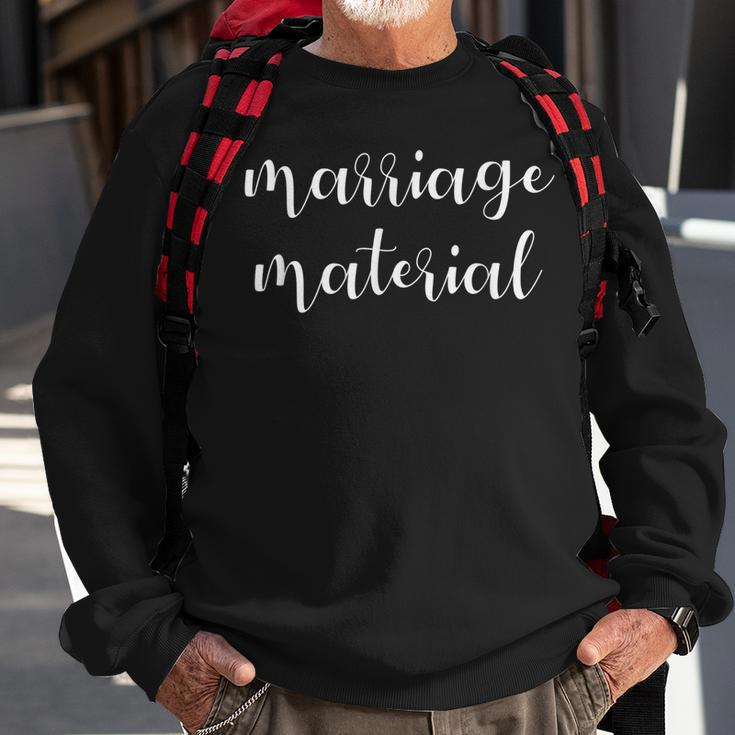 Marriage Material Saying Lettering Gift Bachelorette Party Sweatshirt Gifts for Old Men
