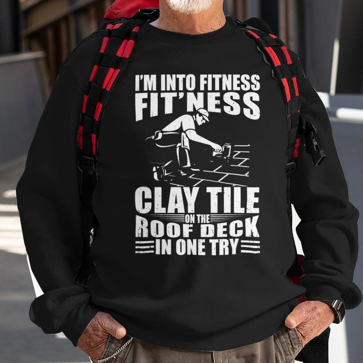 Mens Funny Roofer Im Into Fitness Clay Tile Roofing Contractor Sweatshirt Gifts for Old Men