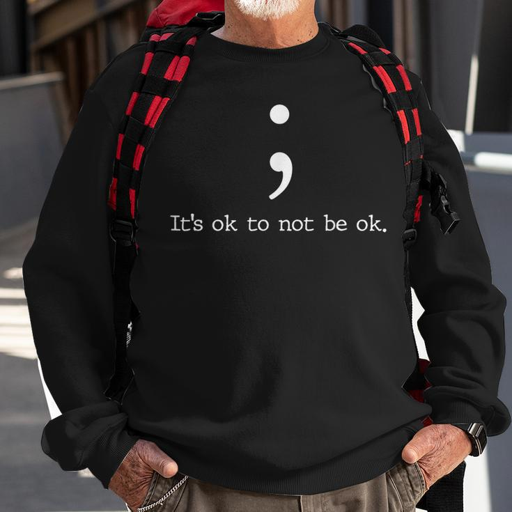 Mental Health Awareness Semicolon Quote Sweatshirt Gifts for Old Men