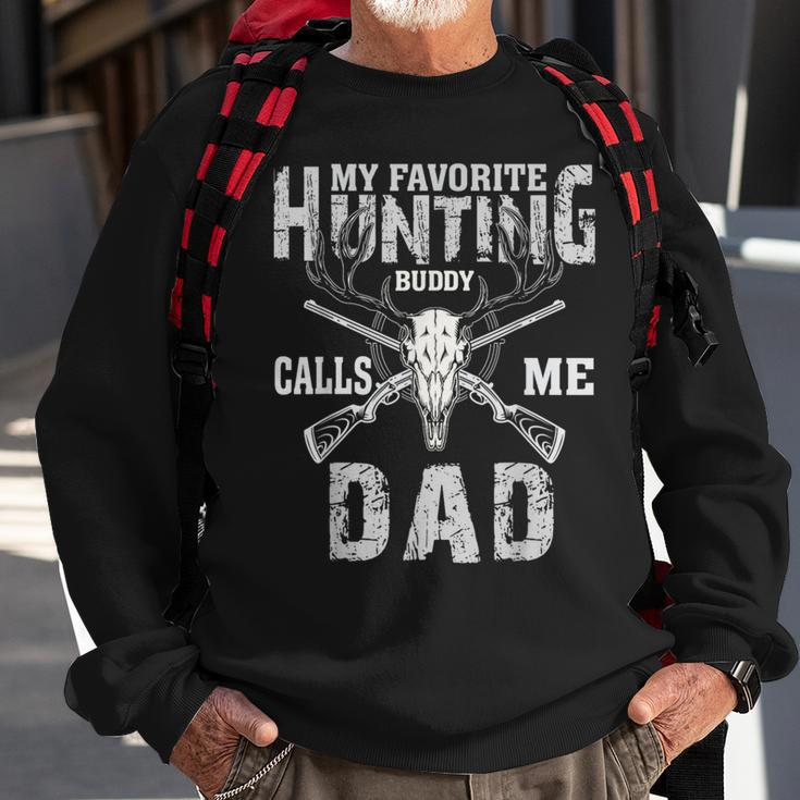 My Favorite Hunting Buddy Calls Me Hunter Dad Fathers Day Sweatshirt Gifts for Old Men