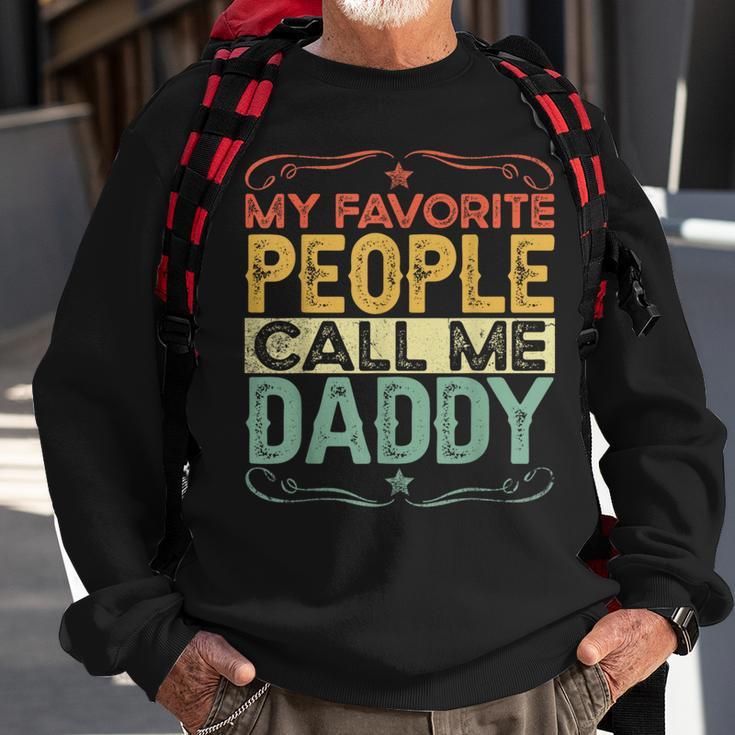 My Favorite People Call Me Daddy Funny Vintage Fathers Day Sweatshirt Gifts for Old Men
