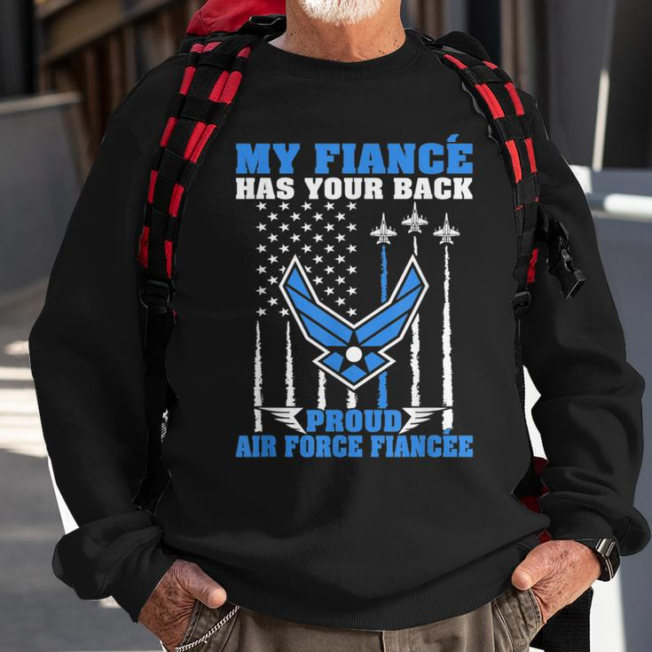 My Fiance Has Your Back Proud Air Force Fiancee Lover Gift Sweatshirt Gifts for Old Men