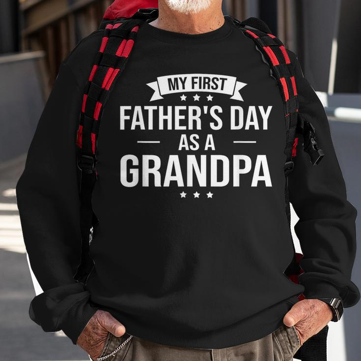 My First Fathers Day As A Grandpa Funny Fathers Day Gift Sweatshirt Gifts for Old Men
