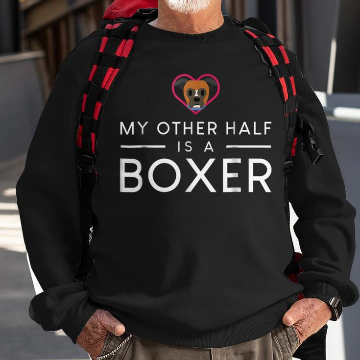 My Other Half Is A Boxer Funny Dog Boxer Funny Gifts Sweatshirt Gifts for Old Men