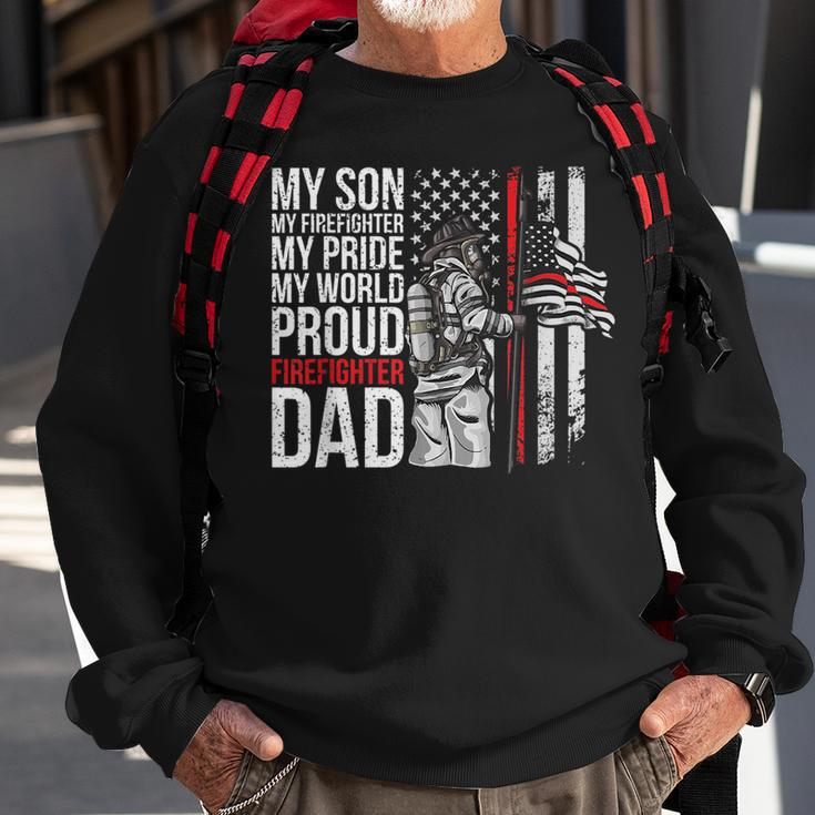 My Son My Firefighter My Pride Firefighter Dad Sweatshirt Gifts for Old Men